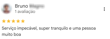 Avaliação de Bruno no Google, com cinco estrelas, sobre serviço impecável e atendimento tranquilo