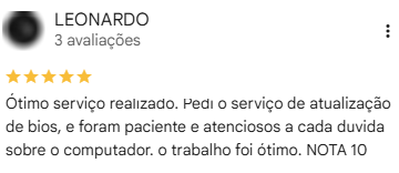 Avaliação de Leonardo no Google, com cinco estrelas, sobre atualização de BIOS e atendimento atencioso